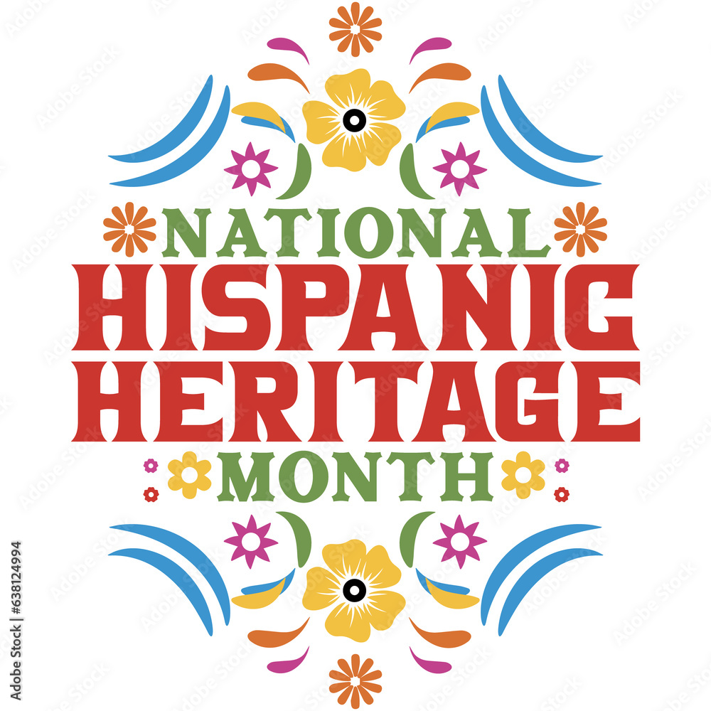 National Hispanic Heritage month.  Fri, Sep 15, 2024 – Sun, Oct 15, 2023. Hispanic Heritage t shirt design