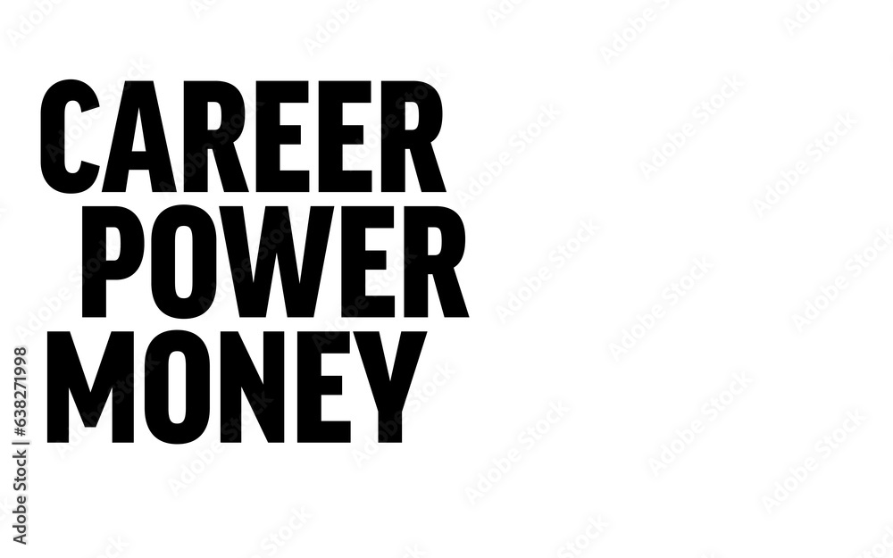 Digital png illustration of career power money text on transparent background