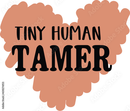 Tiny Human Tamer