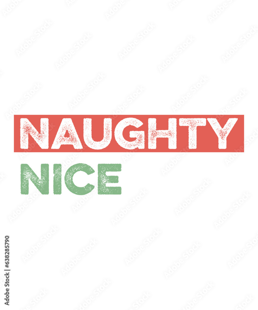 Naughty or nice Naughty or nice