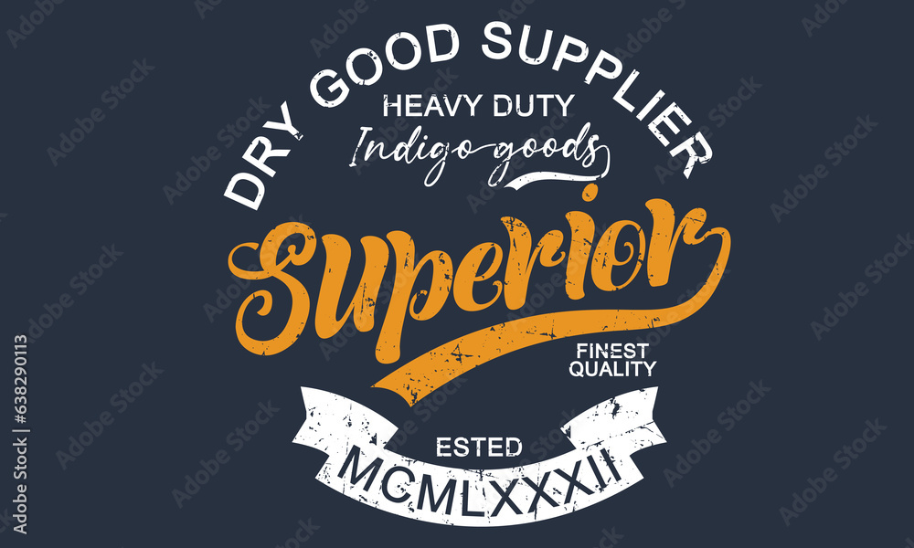 Dry Goods Supplier Superior retro college varsity  print with grunge effect for graphic tee t shirt or sweatshirt - Vector