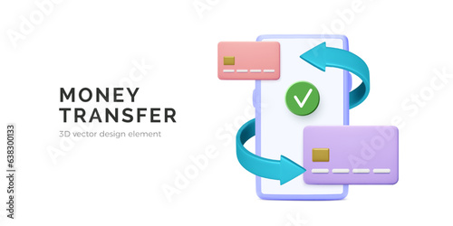 Money success transaction in mobile app concept. 3D cartoon design element smartphone, arrows and credit cards. Transfer currency from credit card to another one. Vector