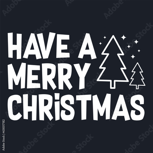 Have a Merry Christmas and Happy New Year typography. Vector vintage illustration