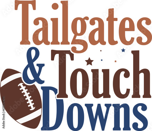 Tailgates and Touch Downs Football SVG Design 