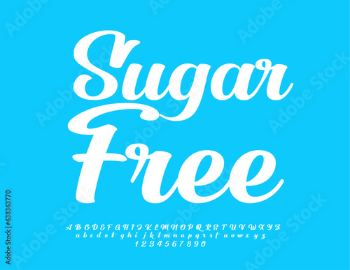 Vector modern badge Sugar Free. Beautiful calligraphic Font. Creative Letters, Numbers and Symbols set