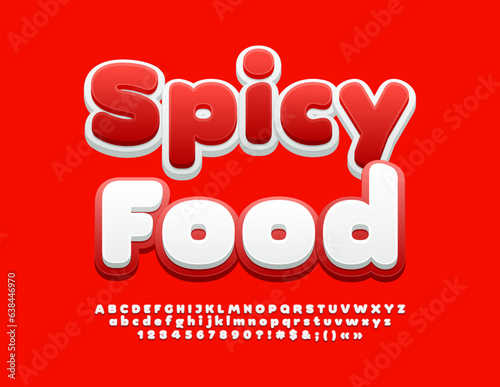 Vector advertising poster Spicy Food. Bright creative Font. Modern Alphabet Letters and Numbers