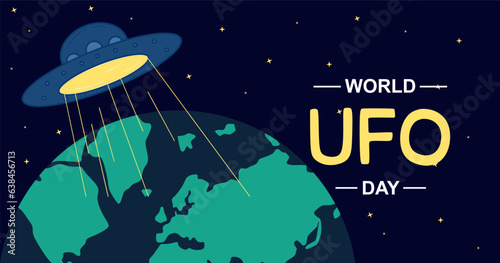 World UFO Day banner or poster. Ufo flying in space under the globe on night sky with stars. Inscription World UFO Day, June 2 celebration. Flat vector illustration