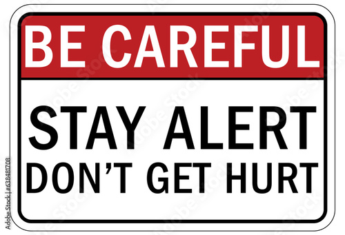 Wallpaper Mural Stay alert sign and labels stay alert, don't get hurt Torontodigital.ca