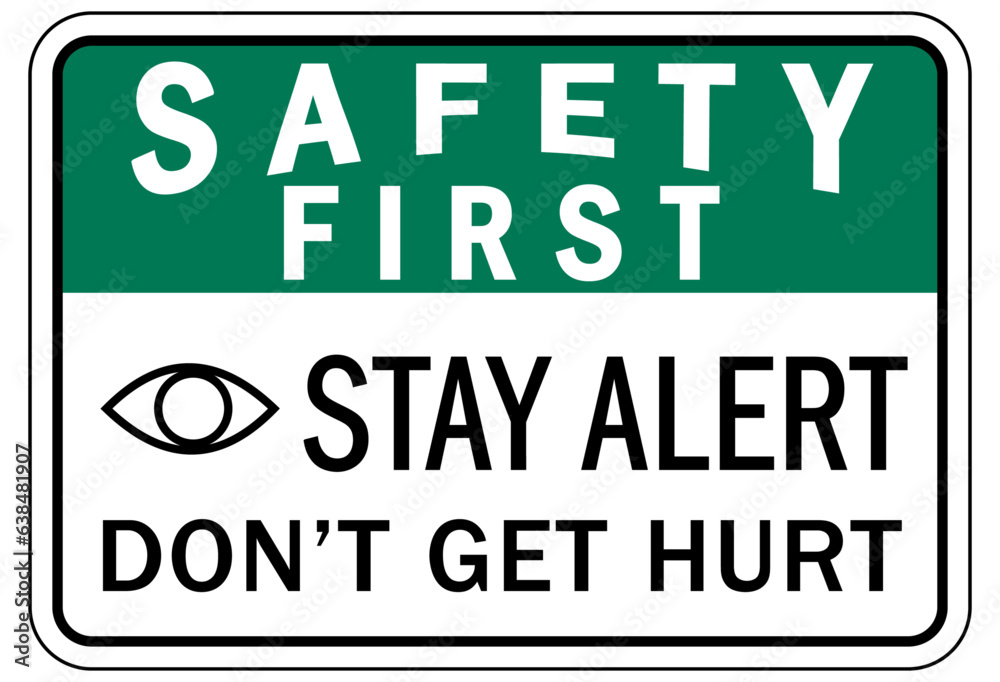 Fototapeta premium Stay alert sign and labels stay alert, don't get hurt