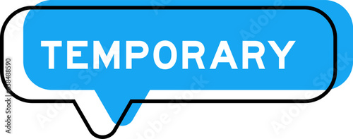 Speech banner and blue shade with word temporary on white background