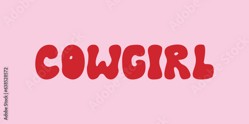 Cowgirl lettering word in groovy style. Vector illustration on isolated background.