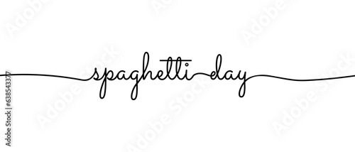 Spaghetti Day Monoline Lettering isolated on white background. Vector Illustration. EPS 10.
