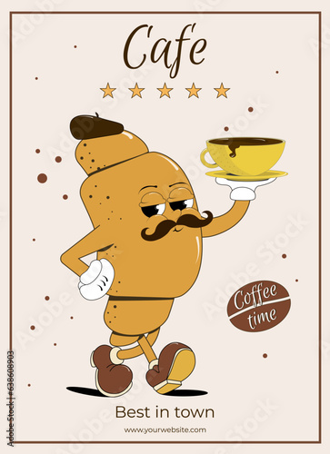 poster with a croissant and a cup of coffee in a trendy retro style. Vintage signboard, restaurant, bar, cafe menu with comic mascot: French croissant. Vector illustration, eps10