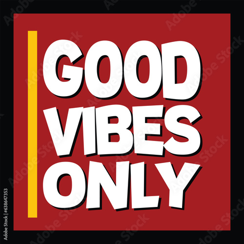 positive quote banner design in vector good vibes only vector banner design shirt design