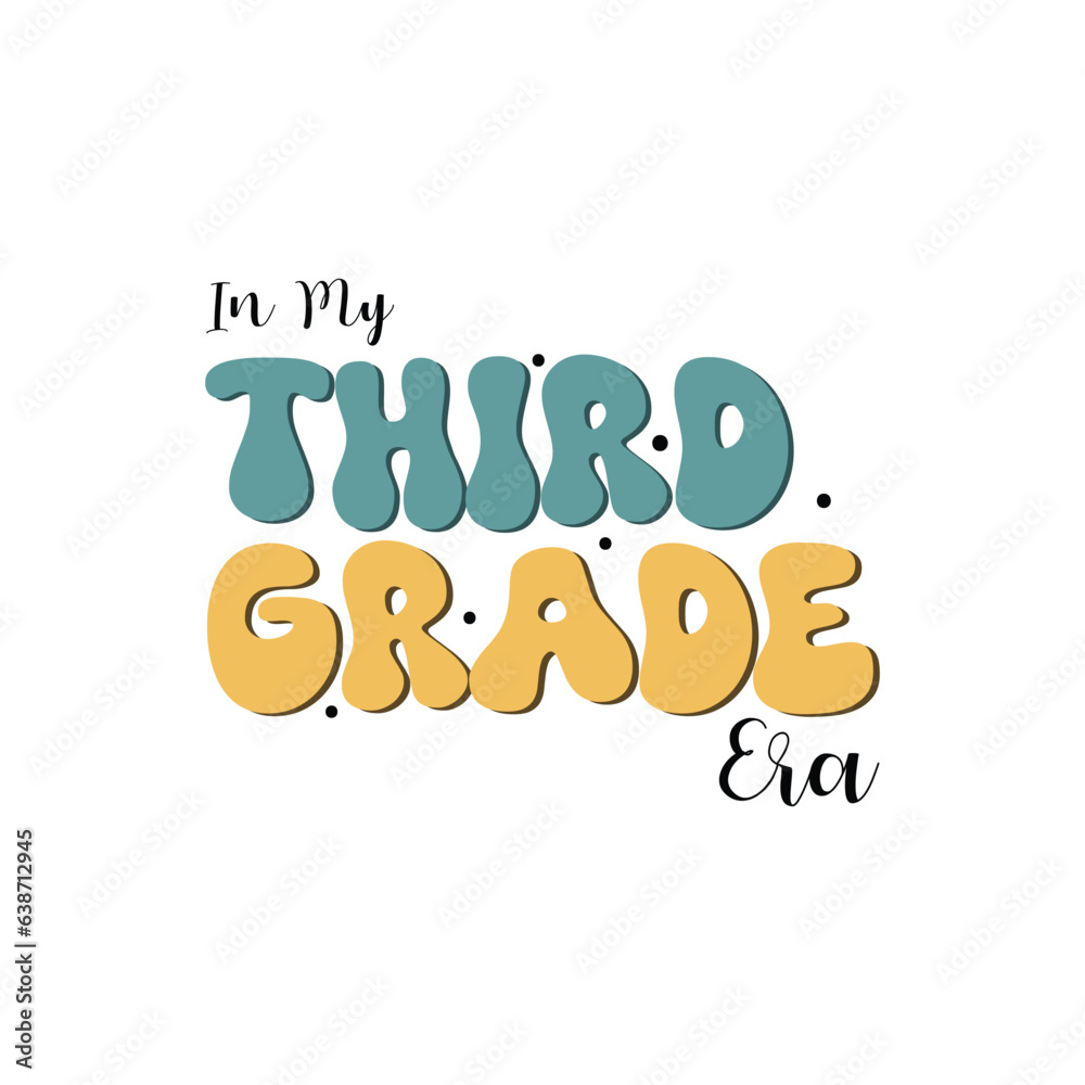 Fototapeta premium In my third grade era t shirt design