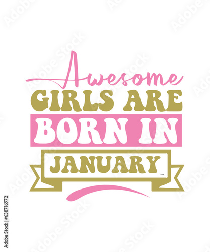 Awesome Girls Are Born In january svg