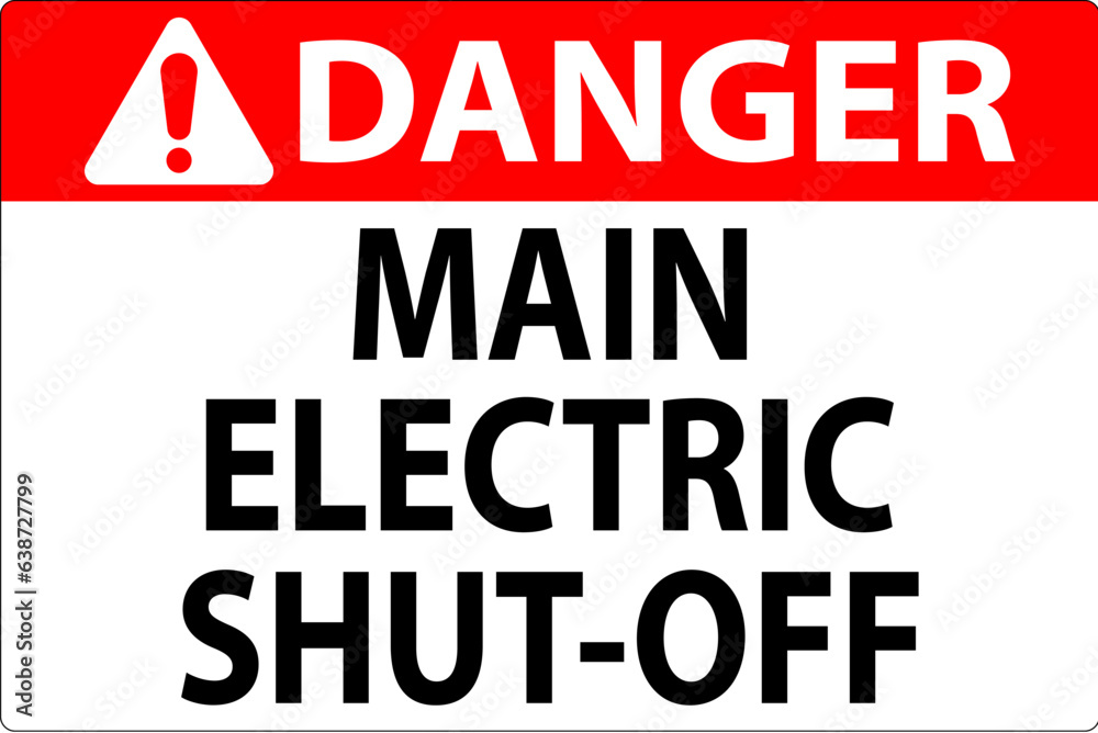 Danger Sign Main Electric Shut-Off Danger Sign Main Electric Shut-Off
