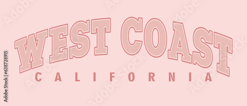 Retro college varsity typography west coast california slogan print for girl tee - t shirt or sweatshirt - hoodie
