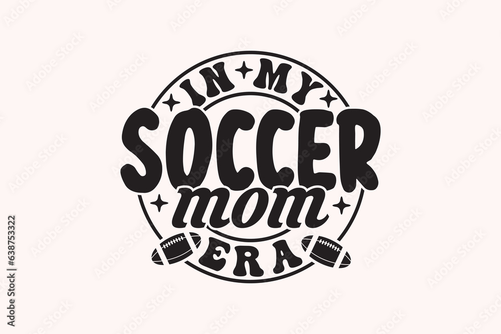 In My Soccer Mom Era eps, Retro Mama t-shirt Design
