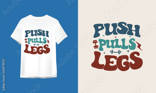 Push pull leg | Fitness | Wavy | Gym | Workout T-shirt design