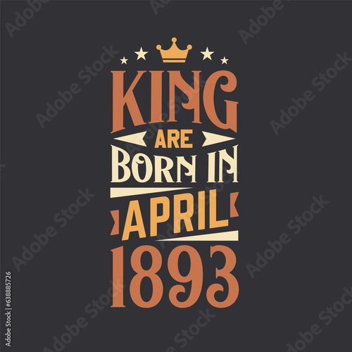 King are born in April 1893. Born in April 1893 Retro Vintage Birthday