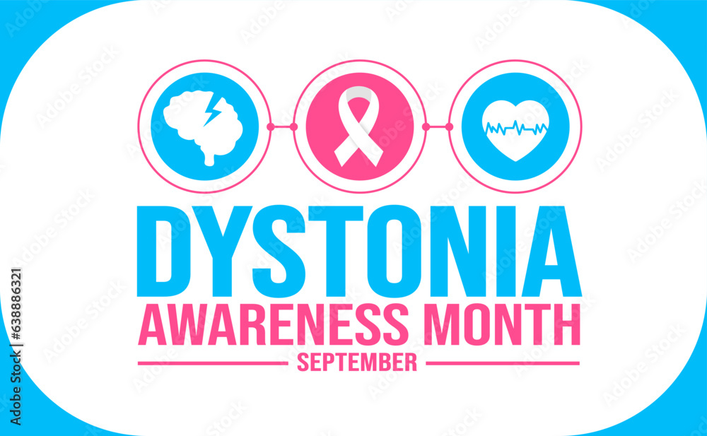 September is Dystonia Awareness Month background template. Holiday concept. background, banner, placard, card, and poster design template with text inscription and standard color. vector illustration. September is Dystonia Awareness Month background template. Holiday concept. background, banner, placard, card, and poster design template with text inscription and standard color. vector illustration.