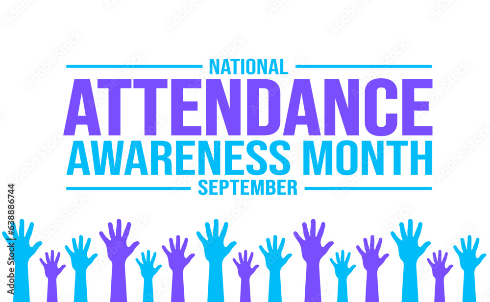 Obraz premium September is National Attendance Awareness Month background template. Holiday concept. background, banner, placard, card, and poster design template with text inscription and standard color. vector
