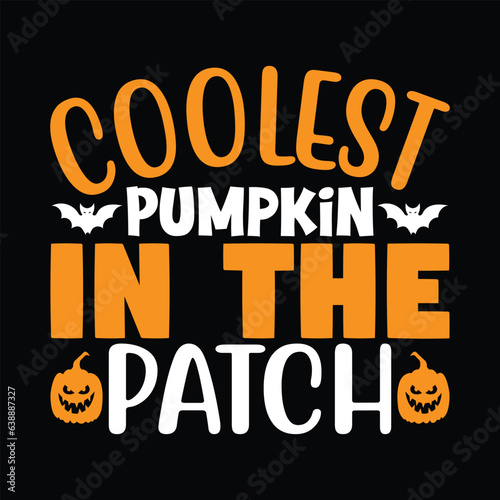 Coolest Pumpkin in the Patch   New Halloween SVG Design Vector File.