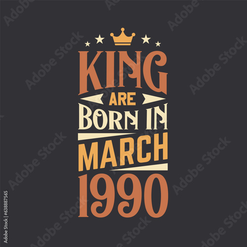 King are born in March 1990. Born in March 1990 Retro Vintage Birthday