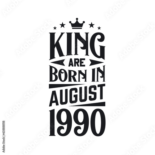 King are born in August 1990. Born in August 1990 Retro Vintage Birthday