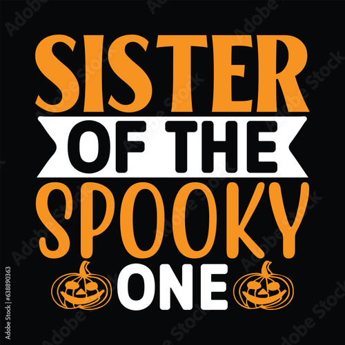 Sister of the Spooky One   New Halloween SVG Design Vector File.