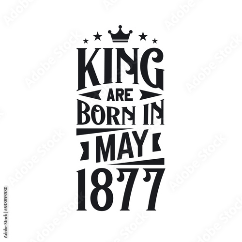 Wallpaper Mural King are born in May 1877. Born in May 1877 Retro Vintage Birthday Torontodigital.ca