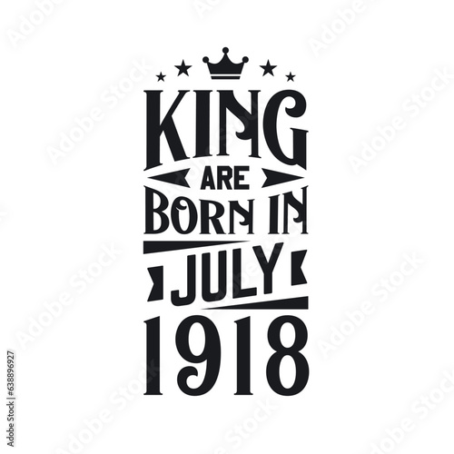 King are born in July 1918. Born in July 1918 Retro Vintage Birthday