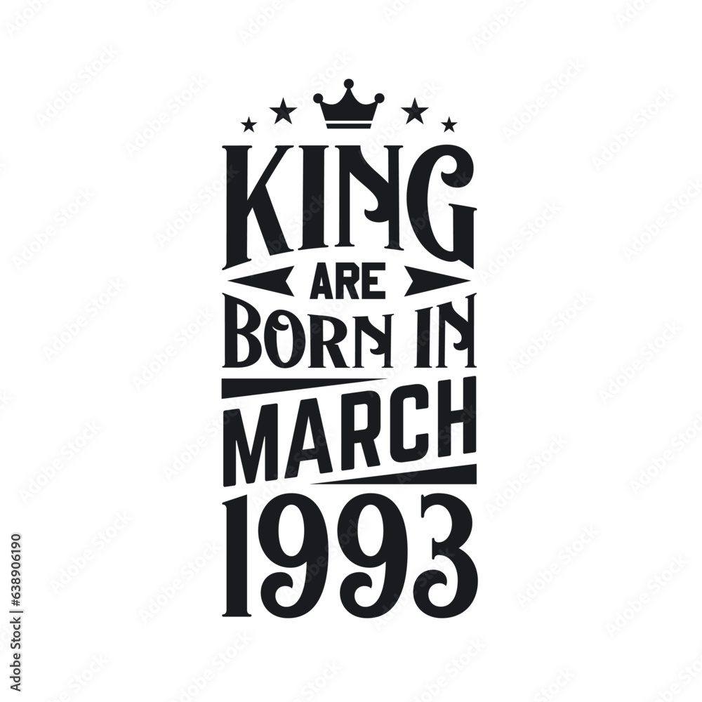 Obraz premium King are born in March 1993. Born in March 1993 Retro Vintage Birthday