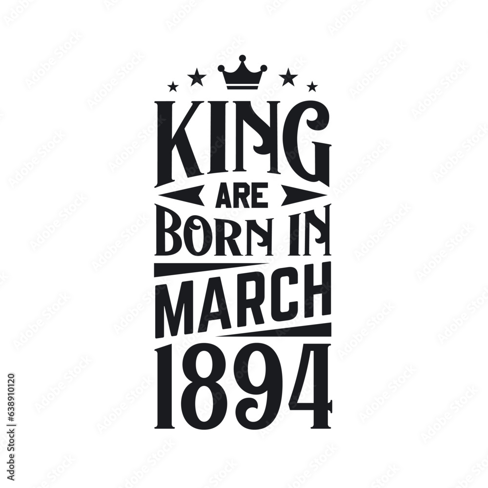 King are born in March 1894. Born in March 1894 Retro Vintage Birthday