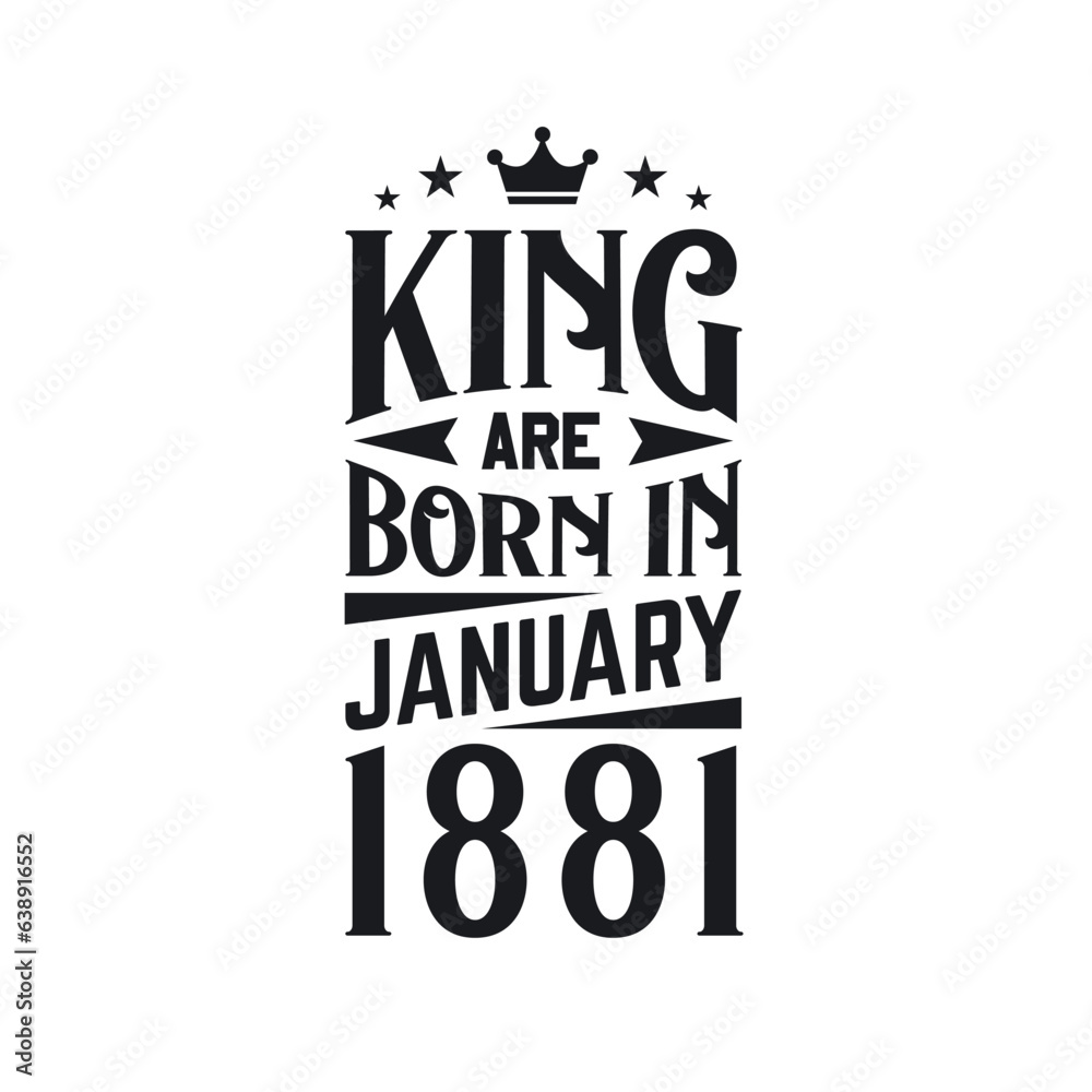 King are born in January 1881. Born in January 1881 Retro Vintage Birthday