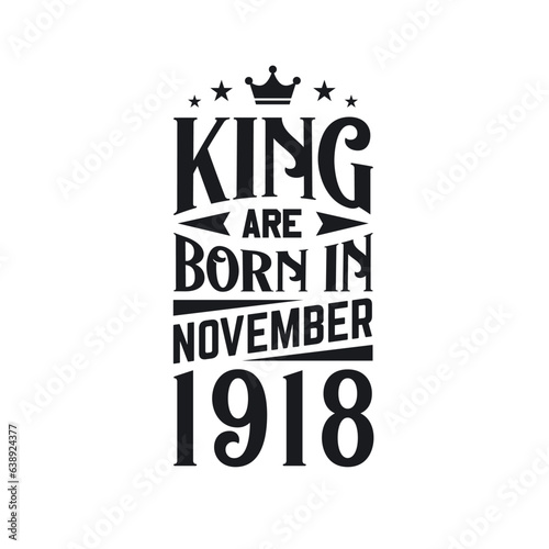 King are born in November 1918. Born in November 1918 Retro Vintage Birthday