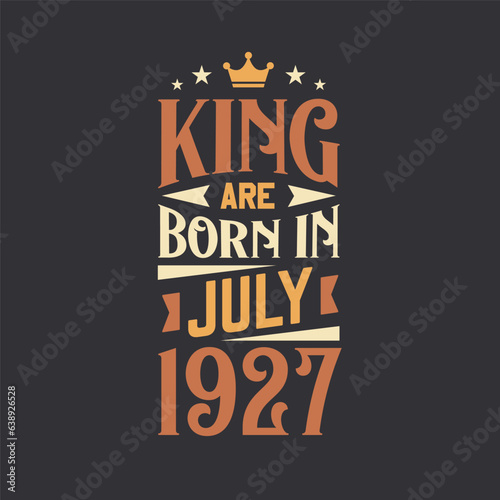 King are born in July 1927. Born in July 1927 Retro Vintage Birthday