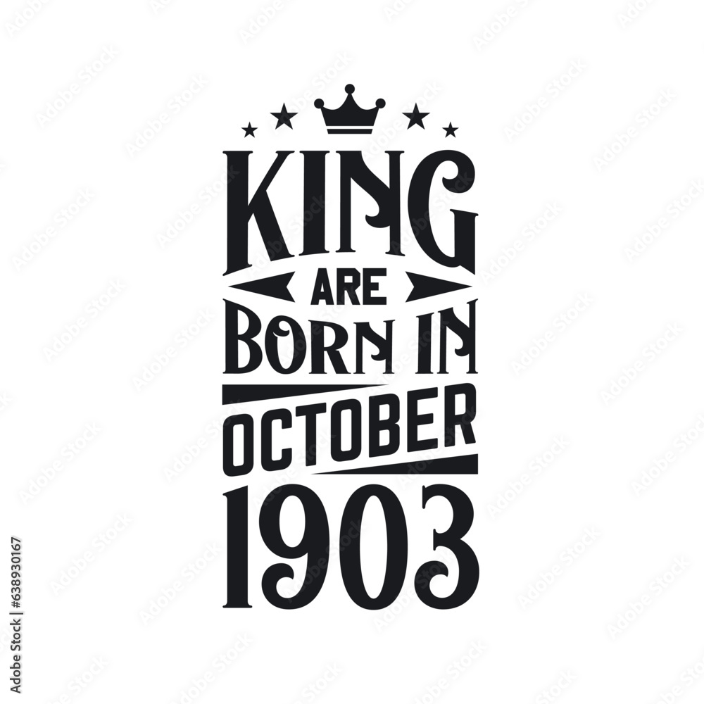 Obraz premium King are born in October 1903. Born in October 1903 Retro Vintage Birthday