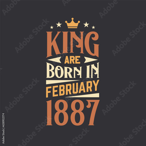 King are born in February 1887. Born in February 1887 Retro Vintage Birthday