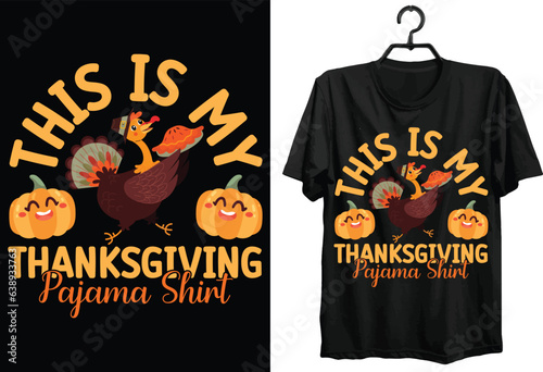 Thanksgiving Day T-shirt Design. Funny Gift Item Thanksgiving Day T-shirt Design For All People And Thanksgiving Day Lovers.
