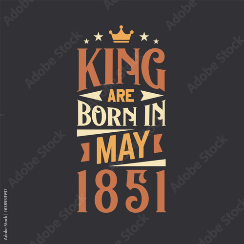 King are born in May 1851. Born in May 1851 Retro Vintage Birthday