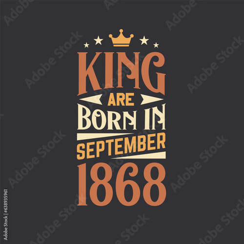 King are born in September 1868. Born in September 1868 Retro Vintage Birthday