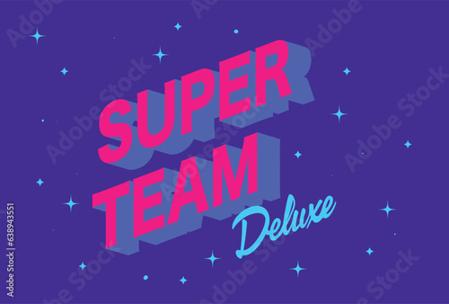 Vector poster with super team lettering in retro style. 