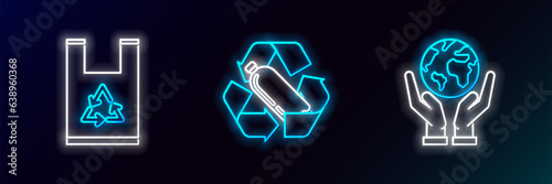 Set line Human hands holding Earth globe, Plastic bag with recycle and Recycling plastic bottle icon. Glowing neon. Vector