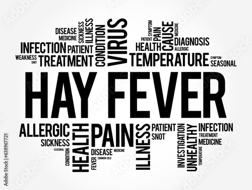 Hay Fever or allergic rhinitis - seasonal allergic reaction to pollen, causes cold-like symptoms, word cloud concept background