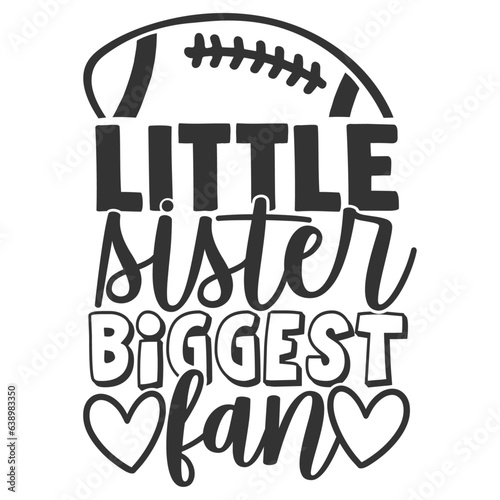 Little Sister Biggest Fan - Football Illustration