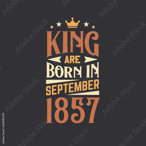King are born in September 1857. Born in September 1857 Retro Vintage Birthday