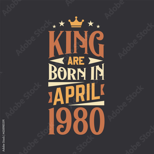 King are born in April 1980. Born in April 1980 Retro Vintage Birthday