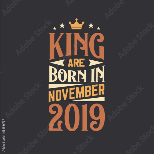 King are born in November 2019. Born in November 2019 Retro Vintage Birthday